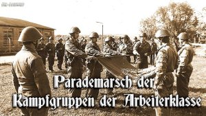 Parademarsch der Kampfgruppen der Arbeiterklasse [German GDR march]