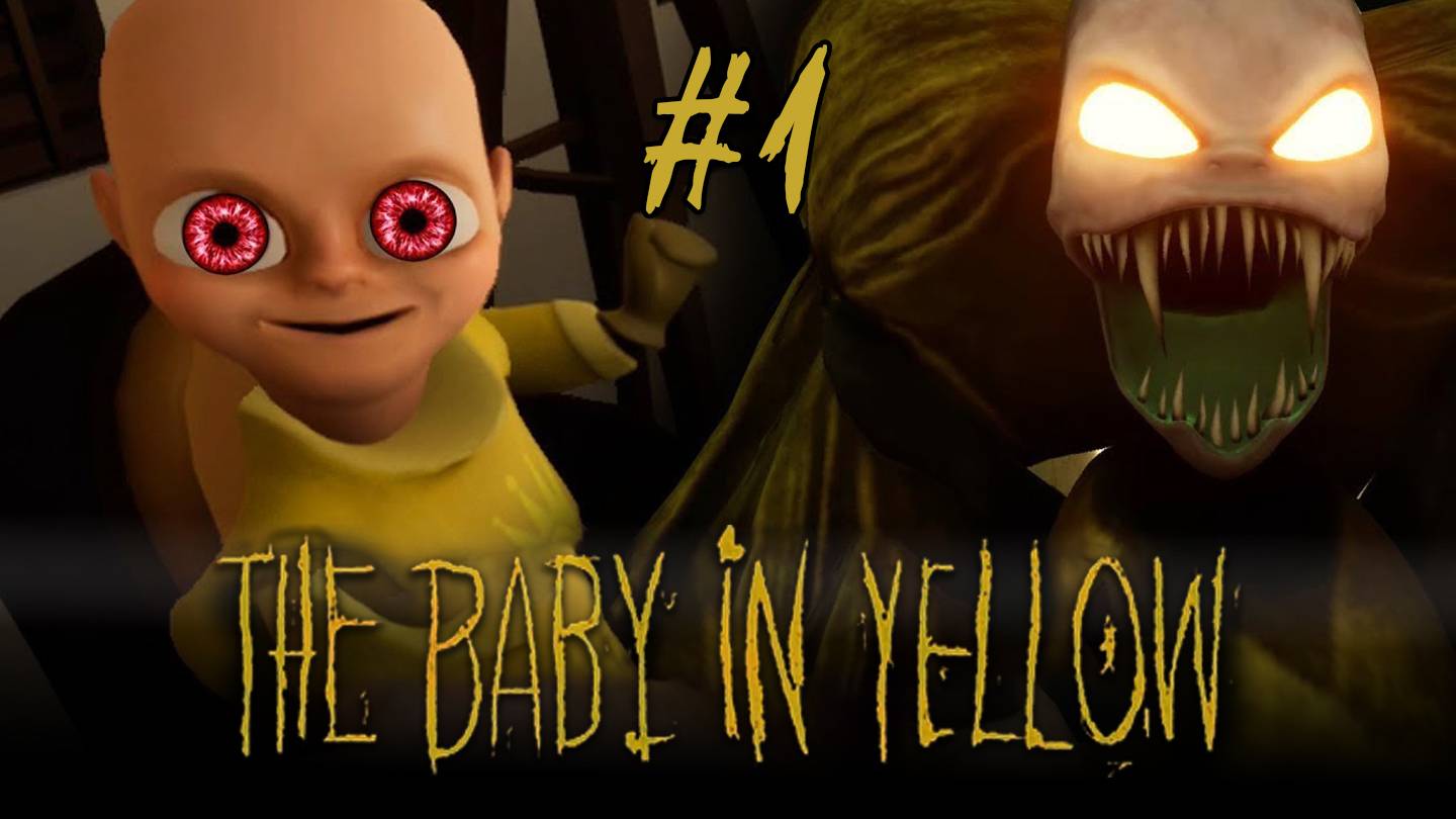 Baby In Yellow #1 ► РЕБЕНОК ДЕМОН