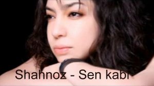 Shahnoz - Sen kabi / Шахноз - Сен каби