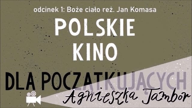Odcinek 1: Boże Ciało - Polskie kino dla początkujących смотреть онлайн