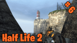 Half-Life 2 - Прохождение #6 (Песчаные ловушки)