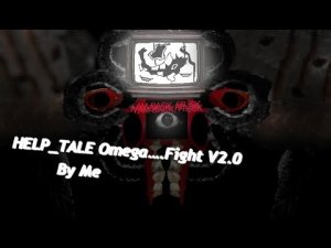 HELP_TALE - Битва с Omega (полный геймплей)