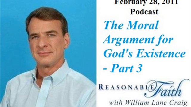 Moral Argument For God - Part 3 - William Lane Craig смотреть онлайн