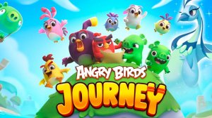 Angry Birds Journey Злые Птицы ПУТЕШЕСТВИЕ - прохождение мульт игры 1 серия. (1080p60fps)