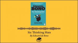 Six Thinking Hats by Edward de Bono