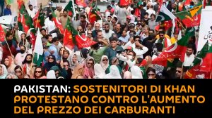 Pakistan: sostenitori di Khan protestano contro l'aumento del prezzo dei carburanti