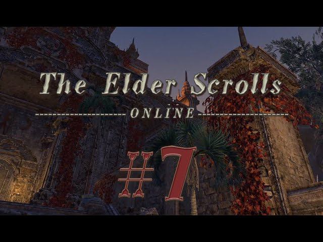 The Elder Scrolls Online #7 прохождение PVE (сюжет и миссии) смотреть онлайн