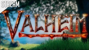 Valheim ► Первый взгляд | Стрим