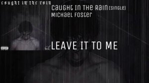 Michael Foster - Caught In The Rain (prod. AimzBeats)