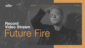 Record Video Stream | FUTURE FIRE