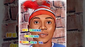 IFE EMENA ODOGWU N'IRU OLU. #highlife #culture #igbomusic
