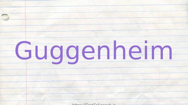 How to pronounce guggenheim смотреть онлайн