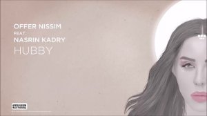 Offer Nissim Feat. Nasrin Kadry - Hubby