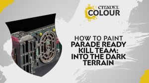 Покраска миниатюр Warhammer 40000 How to Paint - Parade Ready Kill Team - Into the Dark Terrain