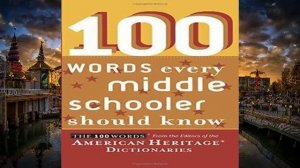 F.R.E.E [D.O.W.N.L.O.A.D] 100 Words Every Middle Schooler Should Know by 