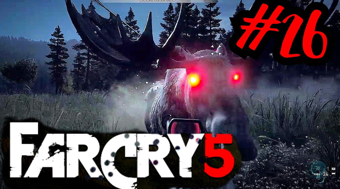 ЛЮТО ЛОСЬ # Far Cry® 5 # Прохождение # 26