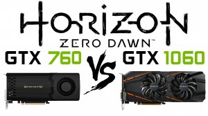 GTX 760 vs GTX 1060 в Horizon Zero Dawn