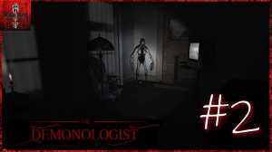 Demonologist. Продолжаем изучать новинку #2