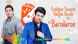 Голибчон Юсупов Валичон Азизов - Бародарон . Golibjon Yusupov & Valijon Azizov