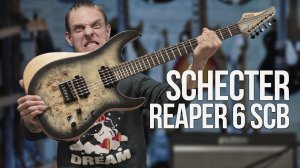 Schecter REAPER 6 SCB - достойная электрогитара!