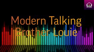 1 track Modern Talking Brother Louie