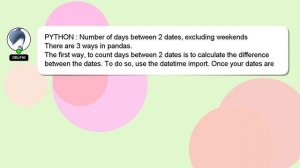 PYTHON : Number of days between 2 dates, excluding weekends