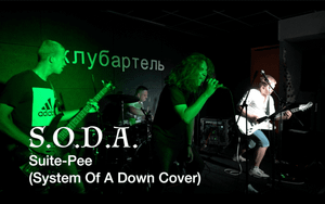 S.O.D.A. - Suite-Pee (System Of A Down cover)