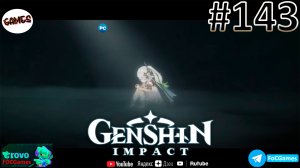 Genshin Impact➤ЗАПИСЬ СТРИМА от 05.11.22➤Полное прохождение #143➤Геншин Импакт ➤ ПК ➤#focgames