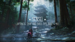 SENSEI • Japanese Trap & Bass Type Beat • MIX