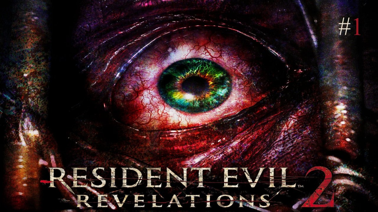 Resident evil revelations 2 прохождение