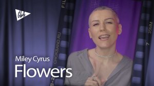Miley Cyrus - Flowers (Chok cover)