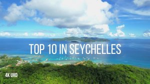 Топ 10 мест на Сейшелах. Top 10 places in Seychelles. Relaxing music. 4K UHD