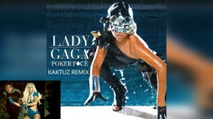 Lady Gaga - Poker Face (KaktuZ RemiX)