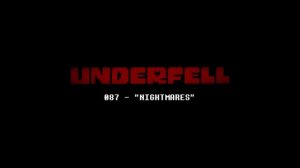 Underfell - NIGHTMARES