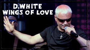 D.White - Wings of love (Concert Video). Euro Dance, NEW Italo Disco, music of 80-90s, Super Song