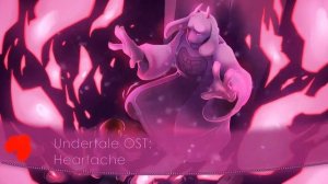 Undertale OST - Heartache