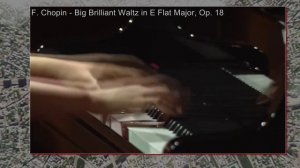 F. Chopin - Big Brilliant Waltz in E Flat Major, Op. 18 Qihan Li.mpg