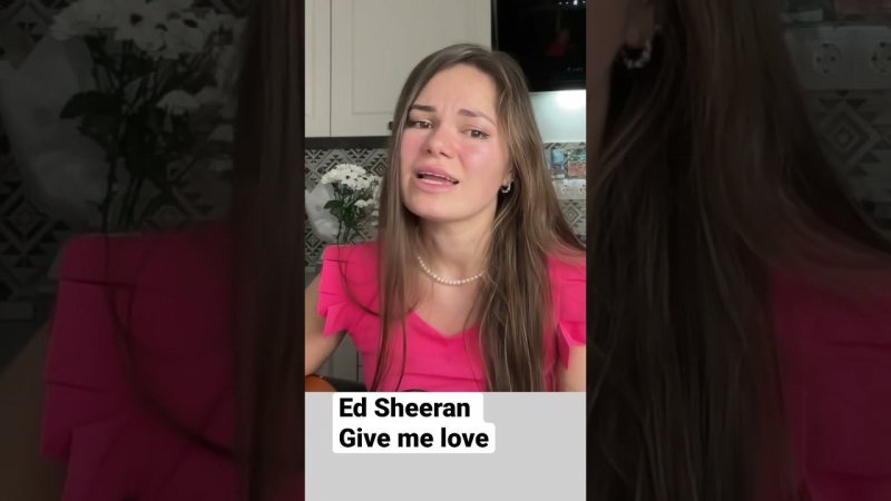 Ed Sheeran Give me love cover