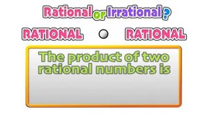 Properties of Rational and Irrational Numbers Explained!