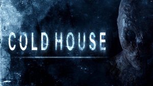 Прохождение Cold House (Полное прохождение)