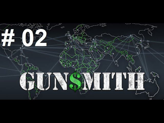 Gunsmith (02) - Логистика. Расширяем ассортимент.