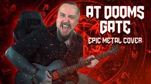 DOOM - At Doom's Gate (Epic Metal Cover by Skar Productions) - [feat. Demiquaver]