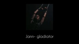 jann- gladiator//speed up