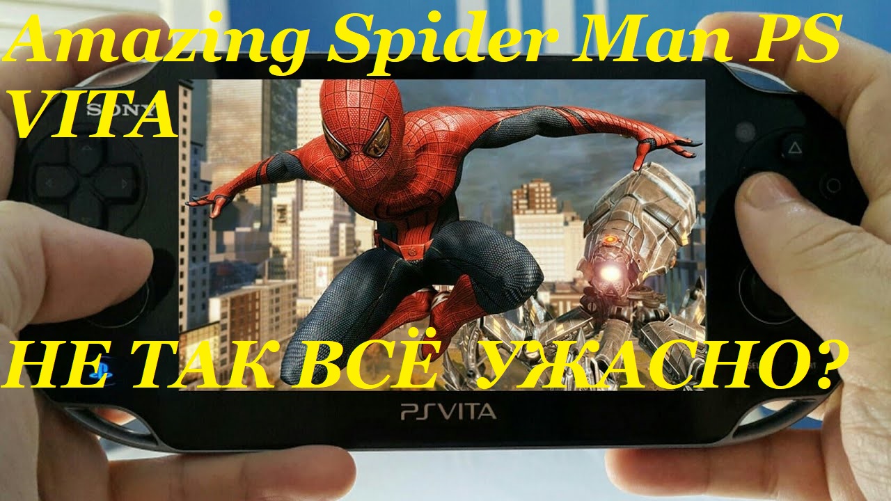 ТАК ЛИ  УЖАСЕН Amazing Spider Man PS VITA__СРАВНЕНИЕ PS VITA  С ПК ВЕРСИЕЙ __ЧЕЛОВЕК ПАУК НА PS VITA