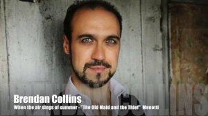 Brendan Collins  -  When the air sings of summer (Menotti)