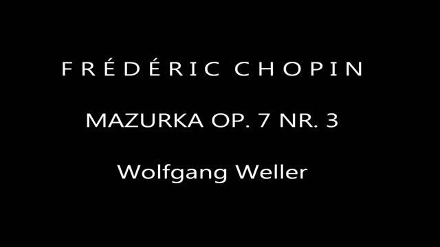 Chopin, Mazurka op. 7 Nr. 3, Wolfgang Weller 2015. смотреть онлайн