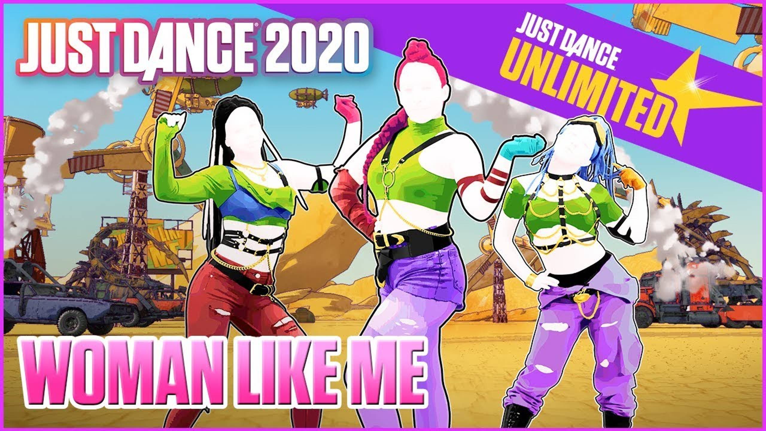 Just Dance 2020: Woman Like Me by Little Mix Ft. Nicki Minaj