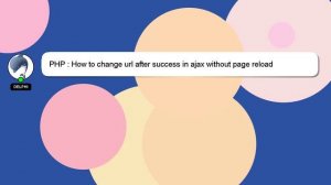 PHP : How to change url after success in ajax without page reload