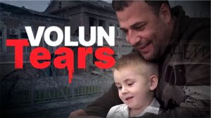 VolunTears. Donbass  / 2022 /  Documentary Movie