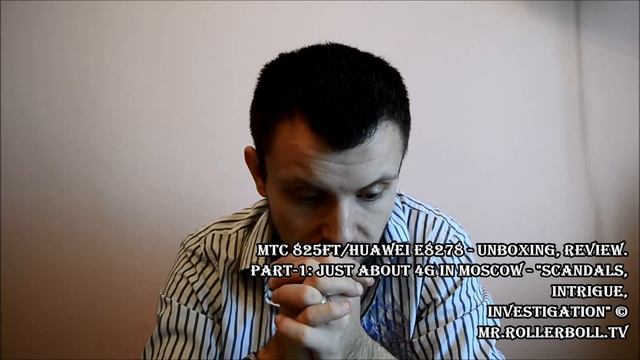 MTC 825FT/Huawei E8278 - unboxing, review - PART-1: Just about 4G in Moscow (RUS) - MrRollerboll